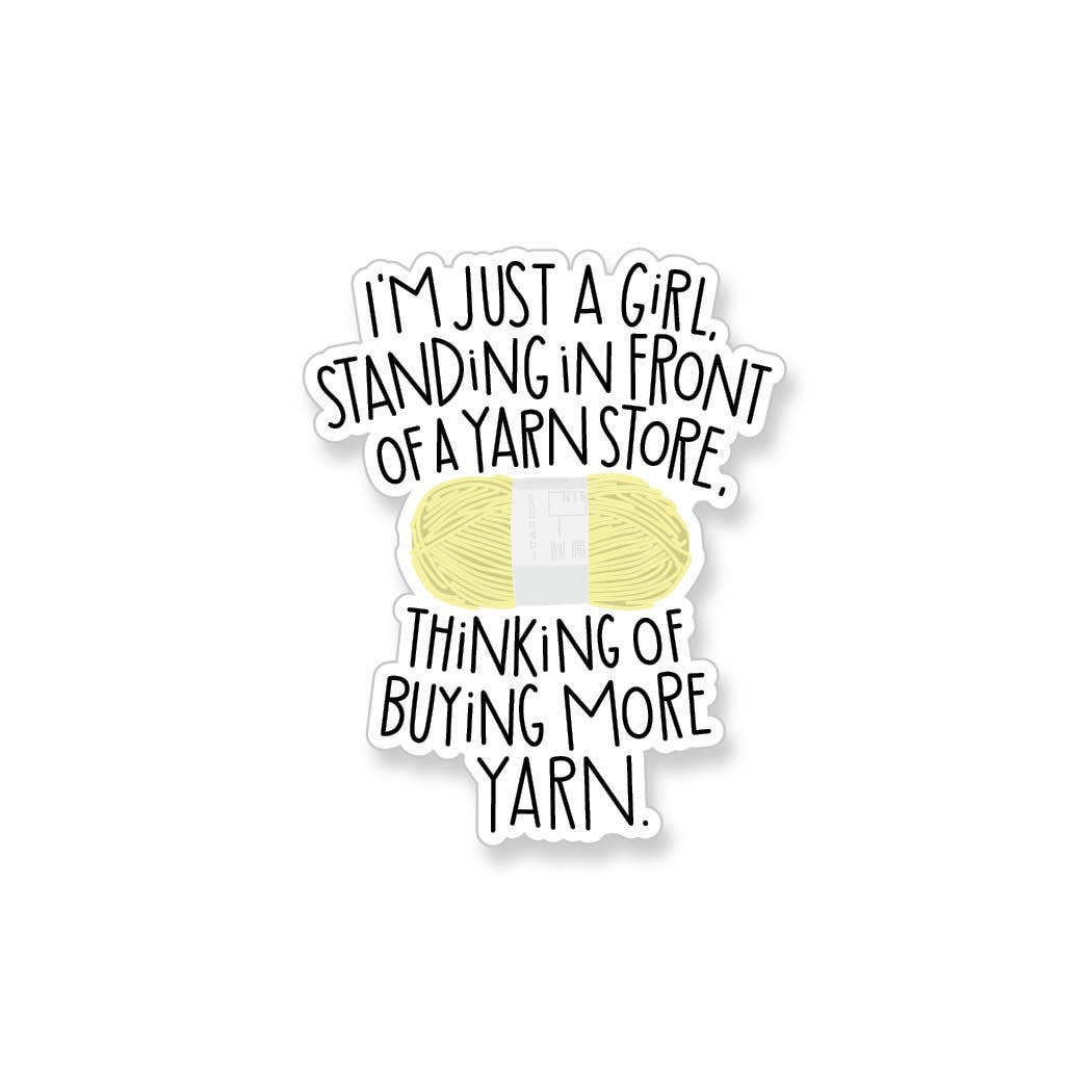 Just a Girl Buying More Yarn Vinyl Sticker