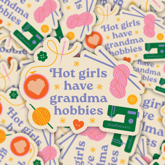 Hot Girls Have Grandma Hobbies Sticker