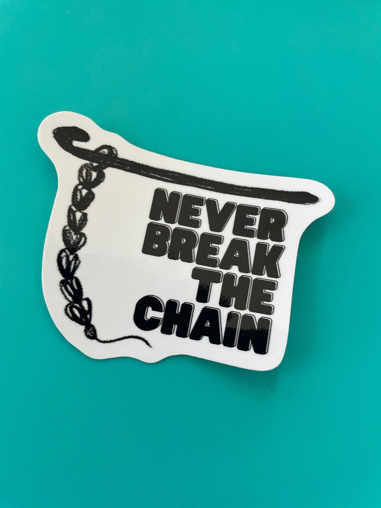 Never Break the Chain Crochet Sticker