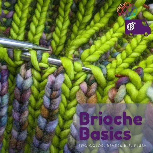 Brioche Basics with Katy Turbeville of Yarn Adventure Truck 10/28/26 10AM-12PM