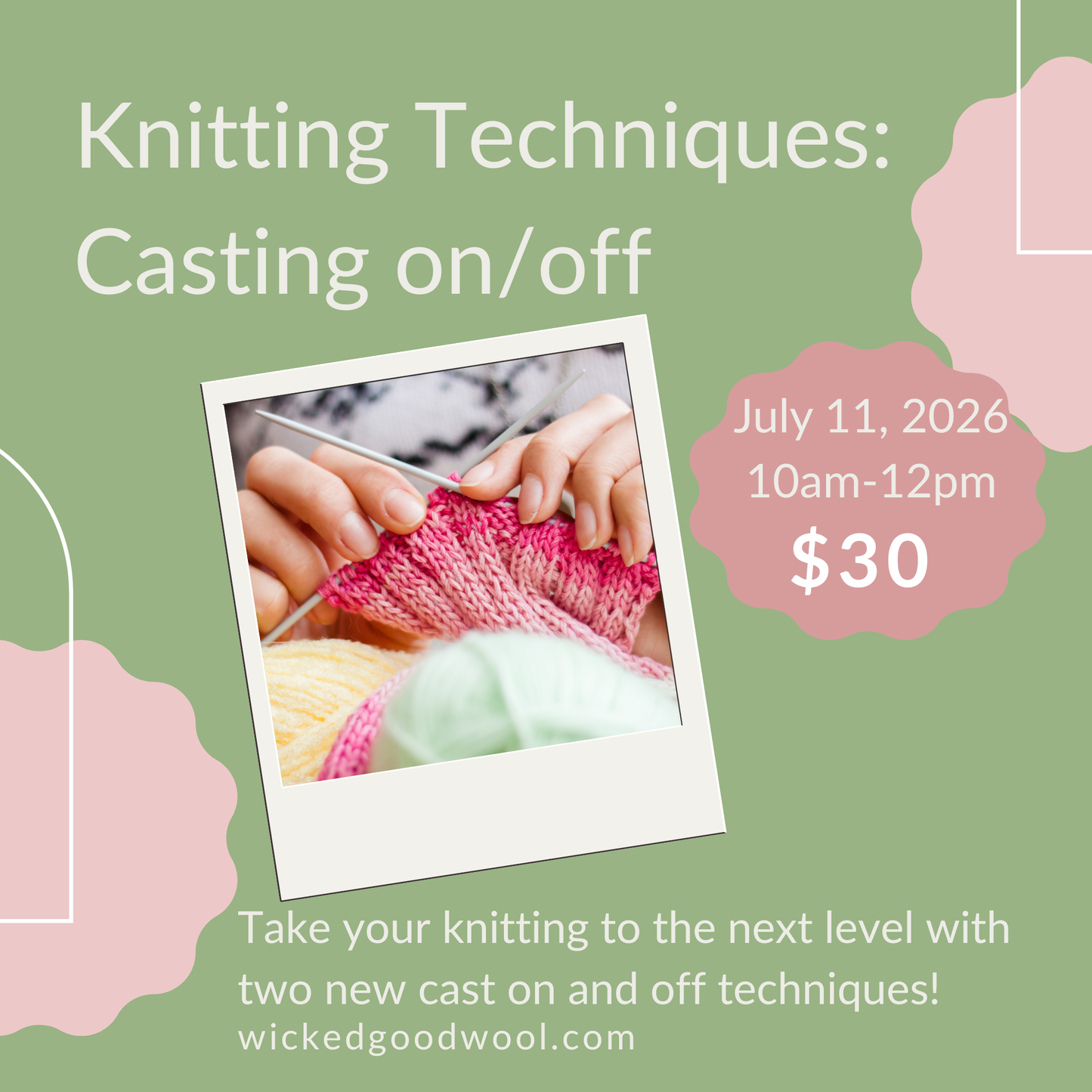Knitting Techniques: Cast ons and offs with Instructor Joy Blaser, 7/11/26 10am-12pm