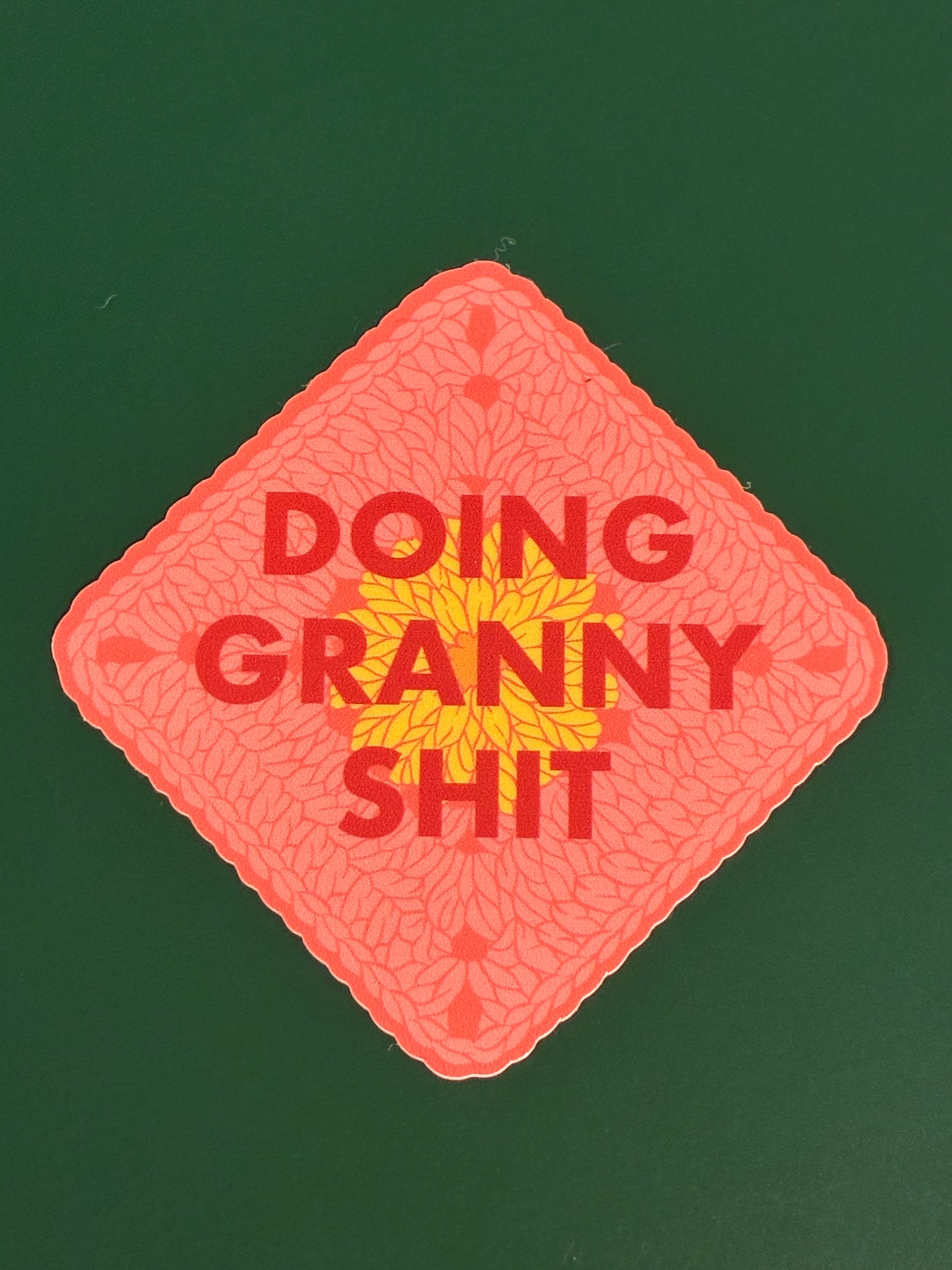 Doing Granny Shit Sticker