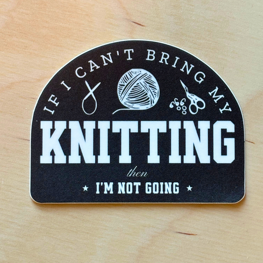 If I Can't Bring My Stash Sticker