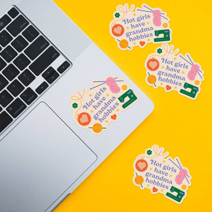 Hot Girls Have Grandma Hobbies Sticker