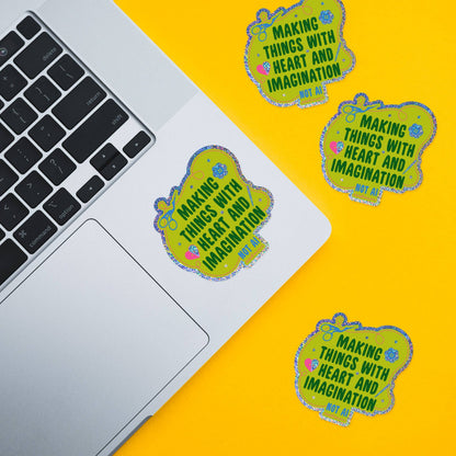 Making with Heart and Imagination Sticker